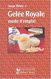 Gel�e Royale mode d'emploi