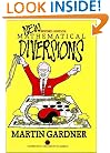 New Mathematical Diversions: More Puzzles, Problems, Games, and Other Mathematical Diversions (Spectrum Series)