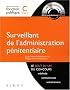 Surveillant de l'administration p�nitentiaire : Cat�gorie C (1C�d�rom)
