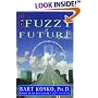 The Fuzzy Future: From Society and Science to Heaven in a Chip