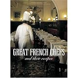 Great French Chefs and Their Recipes