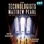 The Technologists: A Novel | Matthew Pearl