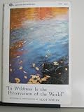 In Wildness is the Preservation of the World