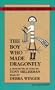 The Boy Who Made Dragonfly: A Zuni Myth