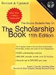 The Scholarship Book 11th Edition: The Complete Guide to Private-Sector Scholarships, Fellowships, Grants, and Loan
