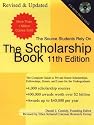 The Scholarship Book 11th Edition: The Complete Guide to Private-Sector Scholarships, Fellowships, Grants, and Loan
