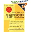 The Scholarship Book 11th Edition: The Complete Guide to Private-Sector Scholarships, Fellowships, Grants, and Loan... by Daniel J. Cassidy and Ellen Schneid Coleman Research Group