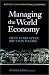 Managing the World Economy: Fifty Years After Bretton Woods