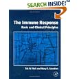 The Immune Response: Basic and Clinical Principles by Tak W. Mak and Mary Saunders