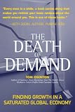 The Death of Demand: Finding Growth in a Saturated Global Economy (Financial Times Prentice Hall Books)