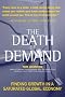 The Death of Demand: Finding Growth in a Saturated Global Economy (Financial Times Prentice Hall Books)