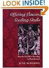 Offering Flowers, Feeding Skulls: Popular Goddess Worship in West Bengal