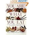 You Are What You Eat: An Easy-To-Follow Naturopathic Guide To Good Food and Better Health by Kirsten Hartvig and Nic Rowley