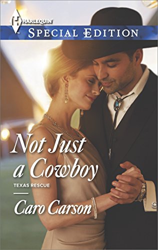 Not Just a Cowboy (Texas Rescue series Book 1)