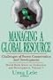 Managing a Global Resource: Challenges of Forest Conservation and Development (World Bank Series on Evaluation and Development, 5)