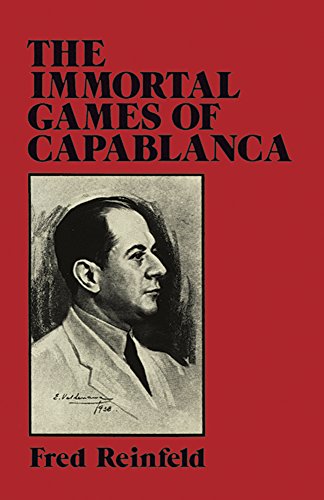 the immortal games of capablanca dover chess