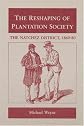 The Reshaping of Plantation Society