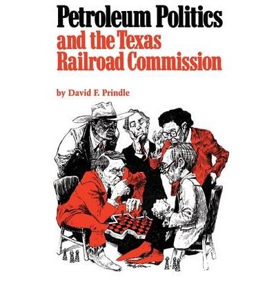[ Petroleum Politics and the Texas Railroad Commission Elma Dill Russell Spencer Foundation Series By ( Author ) Jan-1984 Paperback