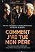 Comment J'ai Tue Mon Pere (Original French Version)
