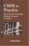 CMM in Practice: Processes for Executing Software Projects at Infosys (The SEI Series in Software Engineering)