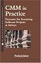 CMM in Practice: Processes for Executing Software Projects at Infosys (The SEI Series in Software Engineering) CMM in Practice: Processes for Executing Software Projects at Infosys (The SEI Series in Software Engineering)