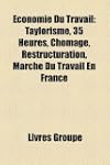 Conomie Du Travail: Taylorisme, 35 He...