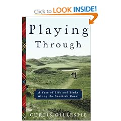 Playing Through: A Year of Life and Links Along the Scottish Coast