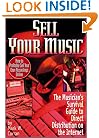 Sell Your Music : How To Profitably Sell Your Own Recordings Online