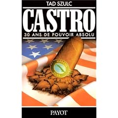 Fidel Castro: Trente ans de pouvoir absolu