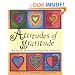 Attitudes of Gratitude: How to Give and Receive Joy Everyday of Your Life