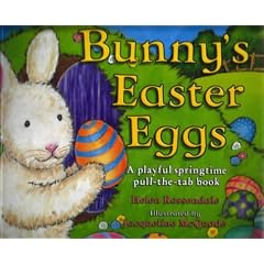 Bunny's Easter Eggs: A Playful Springtime Pull-the-Tab Book