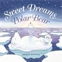 Sweet Dreams, Polar Bear