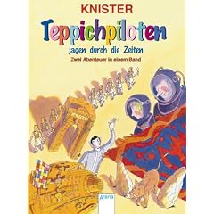 Teppichpiloten jagen durch die Zeiten: Zwei Abenteuer in einem Band. Enth�lt die B�nde: Teppichpiloten mit Geheimauftrag / Teppichpiloten erobern den Weltraum