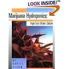 Click here to buy Marijuana Hydroponics: High-Tech Water Culture by  Daniel Storm.