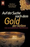 Auf der Suche nach dem Gold der Kelten. Ein historisches Abenteuer - Otto F�rster
