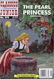 The Pearl Princess (Classics Illustrated Junior : No. 570) The Pearl Princess (Classics Illustrated Junior : No. 570)