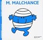 MONSIEUR MALCHANCE