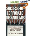 Successful Corporate Turnarounds: A Guide for Board Members, Financial Managers, Financial Institutions, and Other Creditors