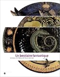 Un bestiaire fantastique : Avisseau et la Faïence de Tours, 1840-1910