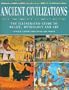 Ancient Civilizations: The Illustrated Guide to Belief, Mythology and Art