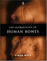 The Archaeology of Human Bones
