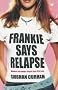 Frankie Says Relapse