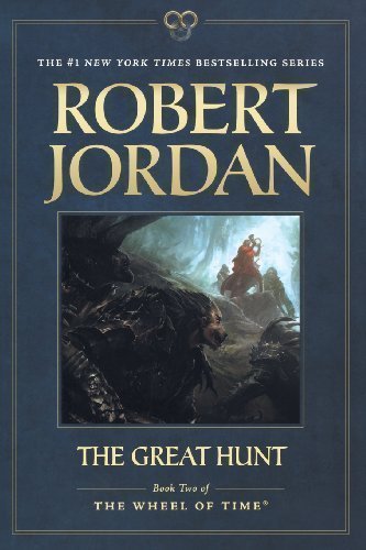 The Great Hunt: Book Two of 'The Wheel of Time' (Wheel of Time (Tor Paperback)) by Jordan, Robert (2nd (second) Edition) [Paperback(2012)]