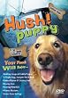 Hush! Puppy - TV Fun for Your Canine Companion [DVD]