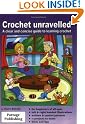 Crochet Unravelled: A...