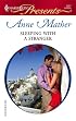 Sleeping With A Stranger (Harlequin Presents)