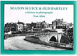 Seaton Sluice & Old Hartley : a history in photographs