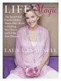 LIFE MAGIC: THE RENOWNED PSYCHIC HEALER SHARES THE 7 KEYS TO FINDING YOUR POWER AND LIVING YOUR PURPOSE