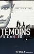 T�moins en danger