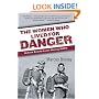 The Women Who Lived for Danger: Behind Enemy Lines During WWII